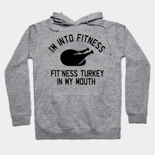 Fit'ness Turkey in my Mouth Hoodie